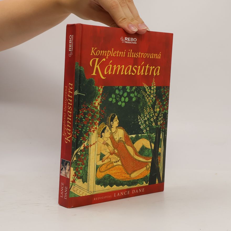 Lance Dane Kompletní ilustrovaná Kámasútra