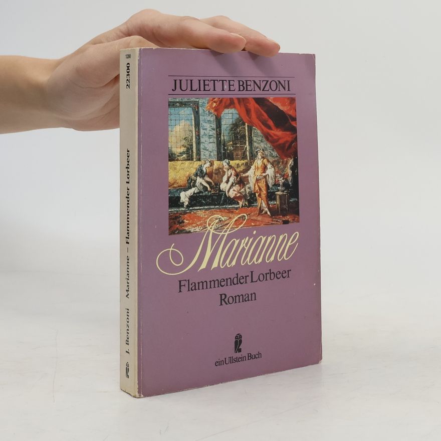 Juliette Benzoniová Marianne: Flammender Lorbeer