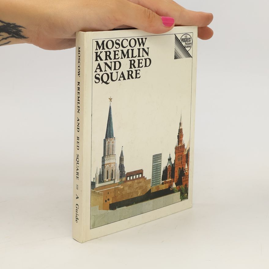 Irina Aleksandrovna Rodimt͡seva Moscow Kremlin and Red Square