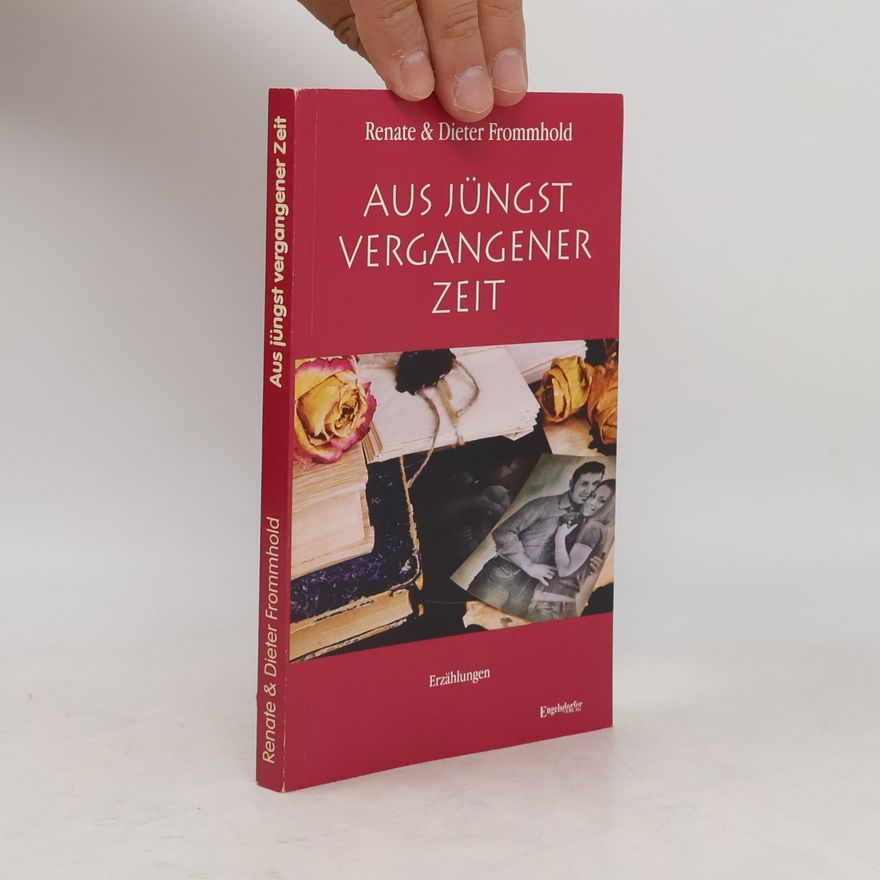 Renate Frommhold Aus jüngst vergangener Zeit