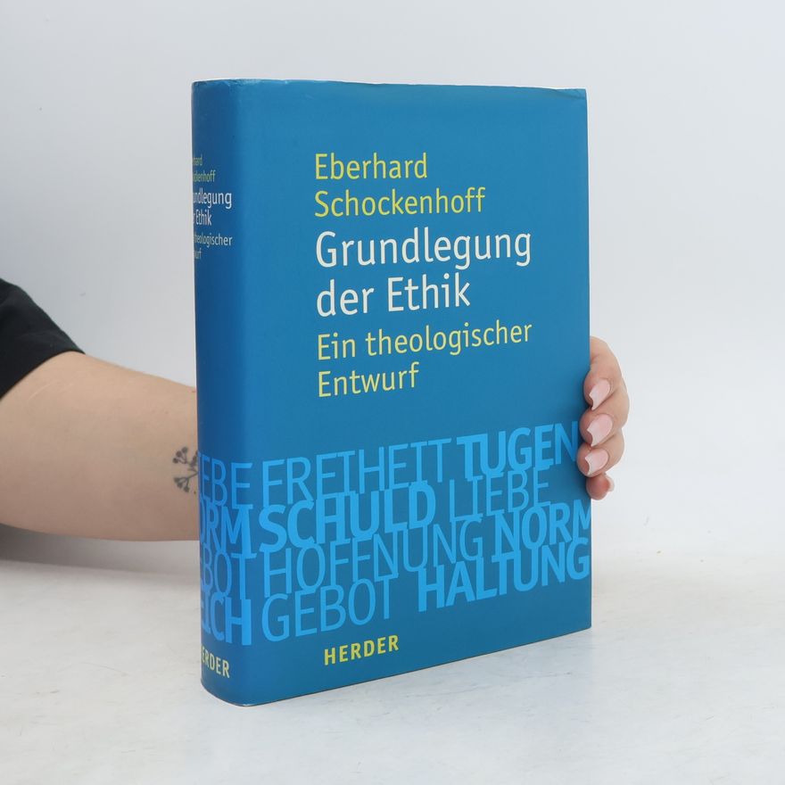 Eberhard Schockenhoff Grundlegung der Ethik