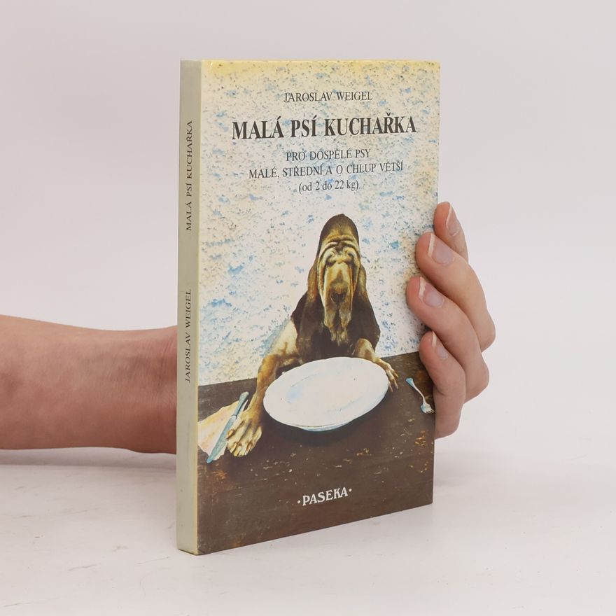 Jaroslav Weigel Malá psí kuchařka
