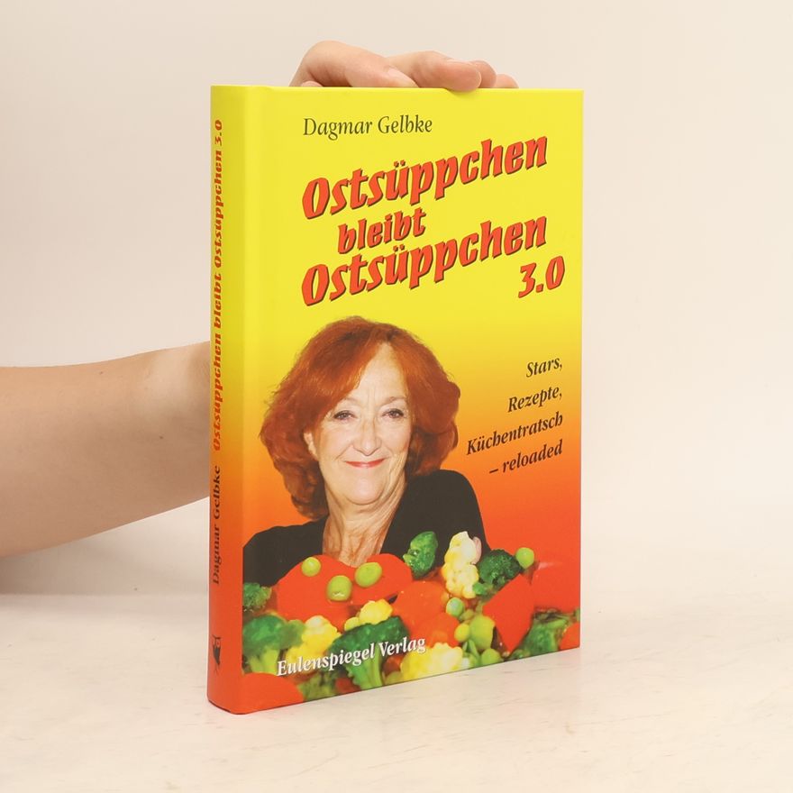 Dagmar Gelbke Ostsüppchen bleibt Ostsüppchen 3.0