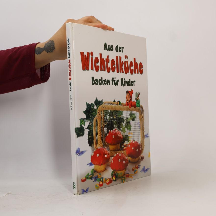 Gerhard Poggenpohl Aus der Wichtelküche - Backen für Kinder