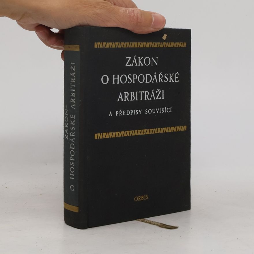 Kolektív autorov Zákon o hospodářské arbitráži a předpisy souvisící