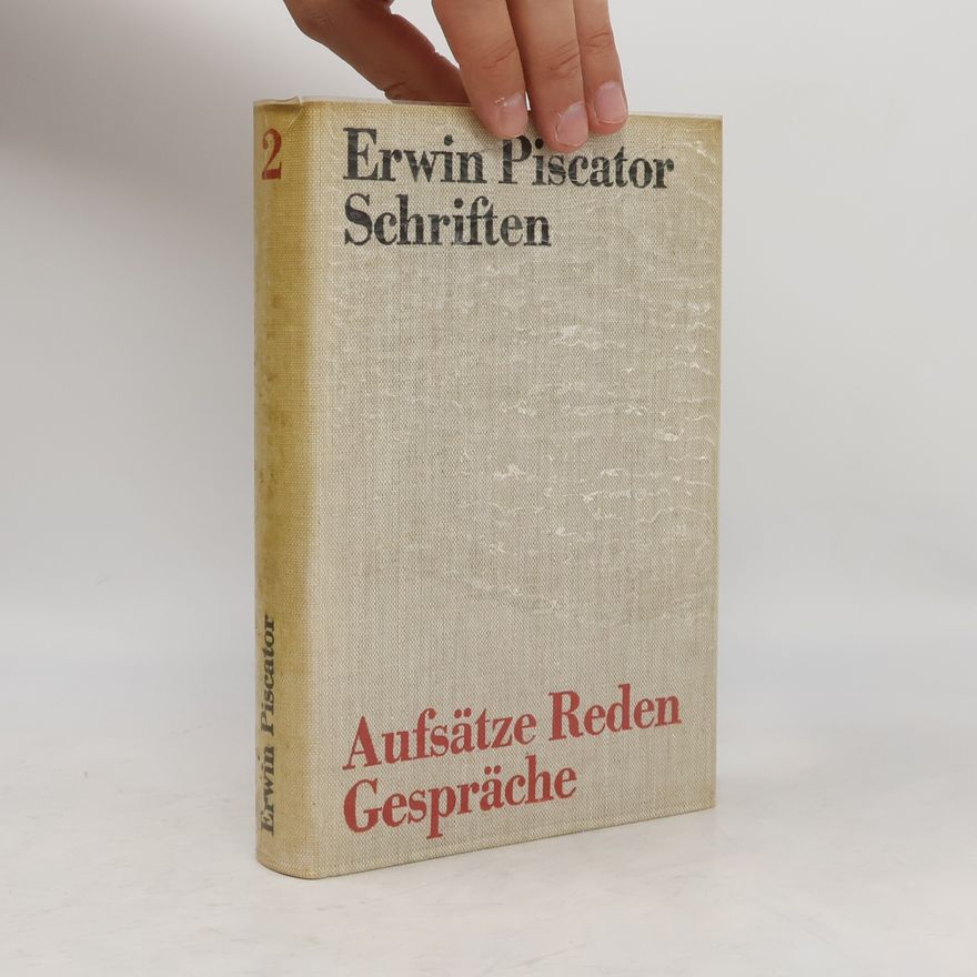 Erwin Piscator Aufsätze Reden Gespräche
