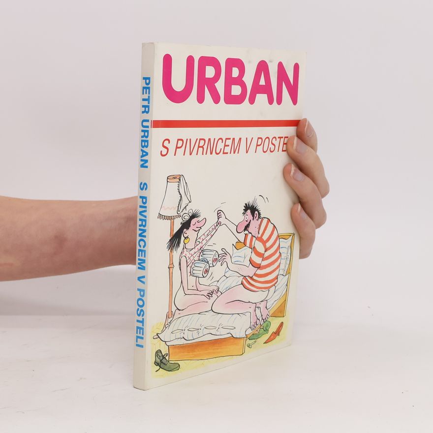 Petr Urban S Pivrncem v posteli