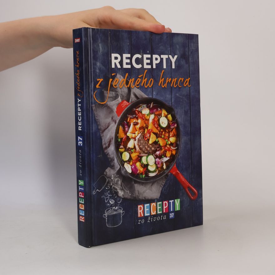 Autorenkollektiv Recepty zo života : recepty z jedného hrnca