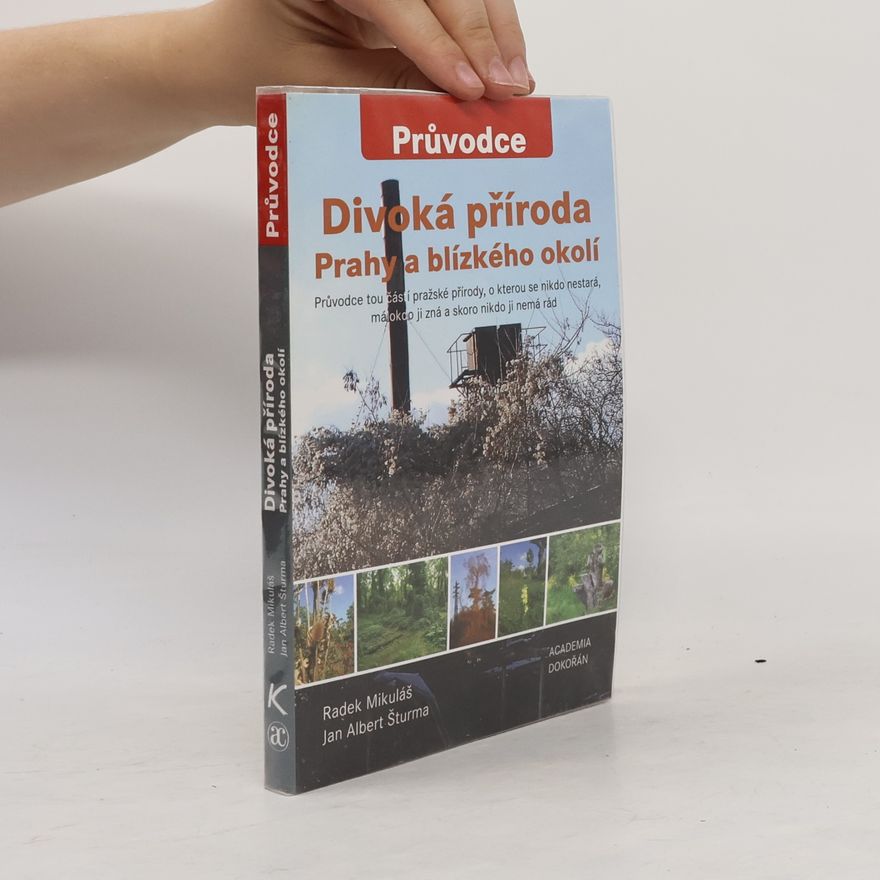 Jan A. Šturma Divoká příroda Prahy a blízkého okolí