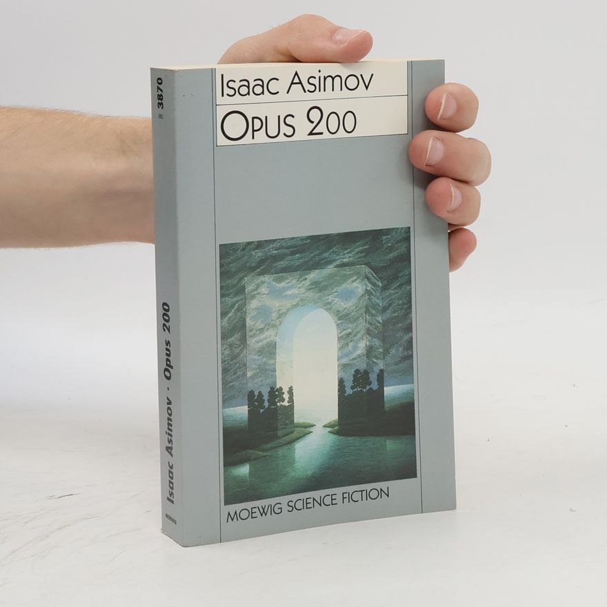 Isaac Asimov Opus 200. Zwei Teile in einem Band.