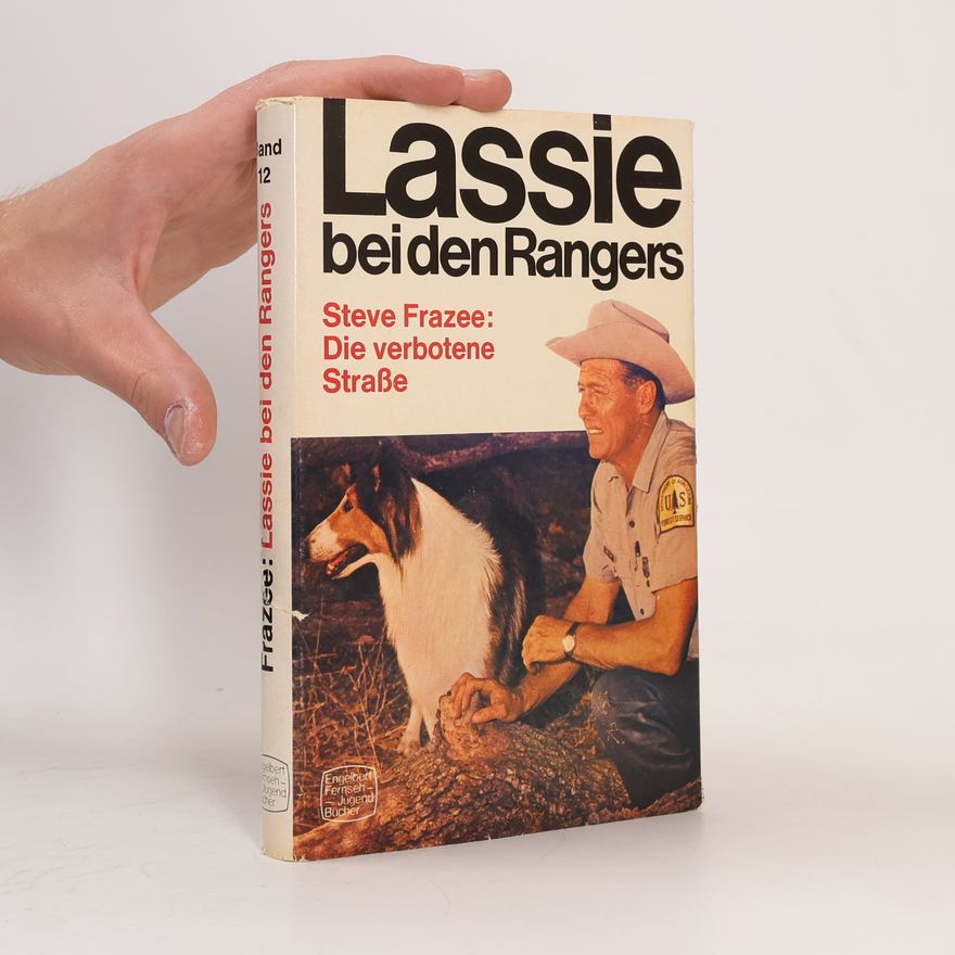 Steve Frazee Lassie bei den Rangers. Die verbotene Strasse
