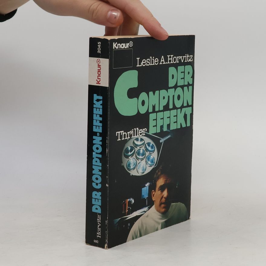 Leslie Alan Horvitz Der Compton-Effekt