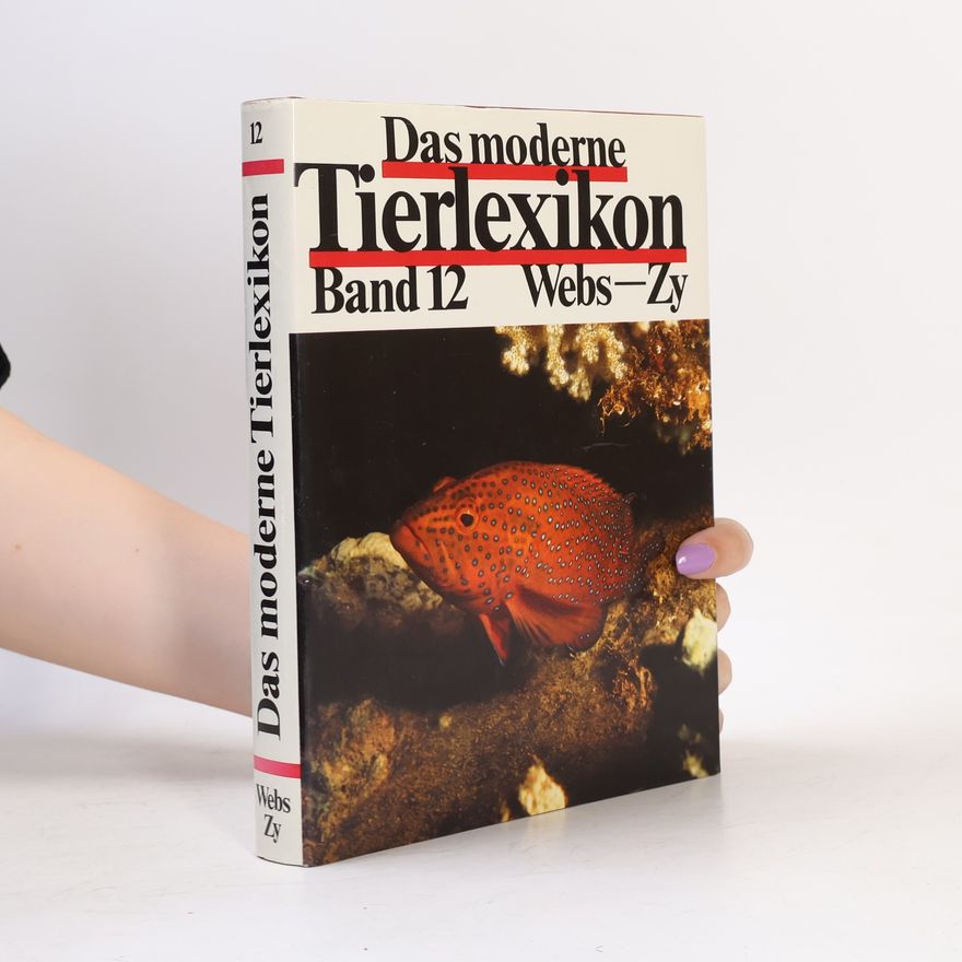 Autorenkollektiv Das moderne Tierlexikon 12. Webs-Zy