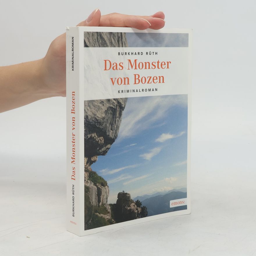 Burkhard Rüth Das Monster von Bozen