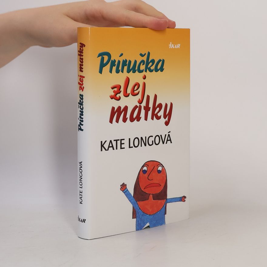 Kate Long Príručka zlej matky