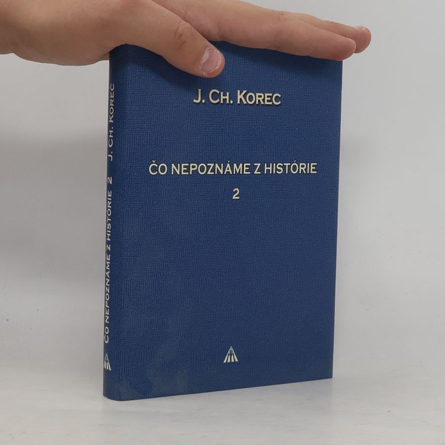 Ján Chryzostom Korec Čo nepoznáme z histórie 2