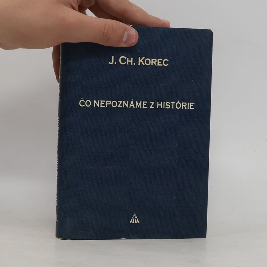 Ján Chryzostom Korec Čo nepoznáme z histórie