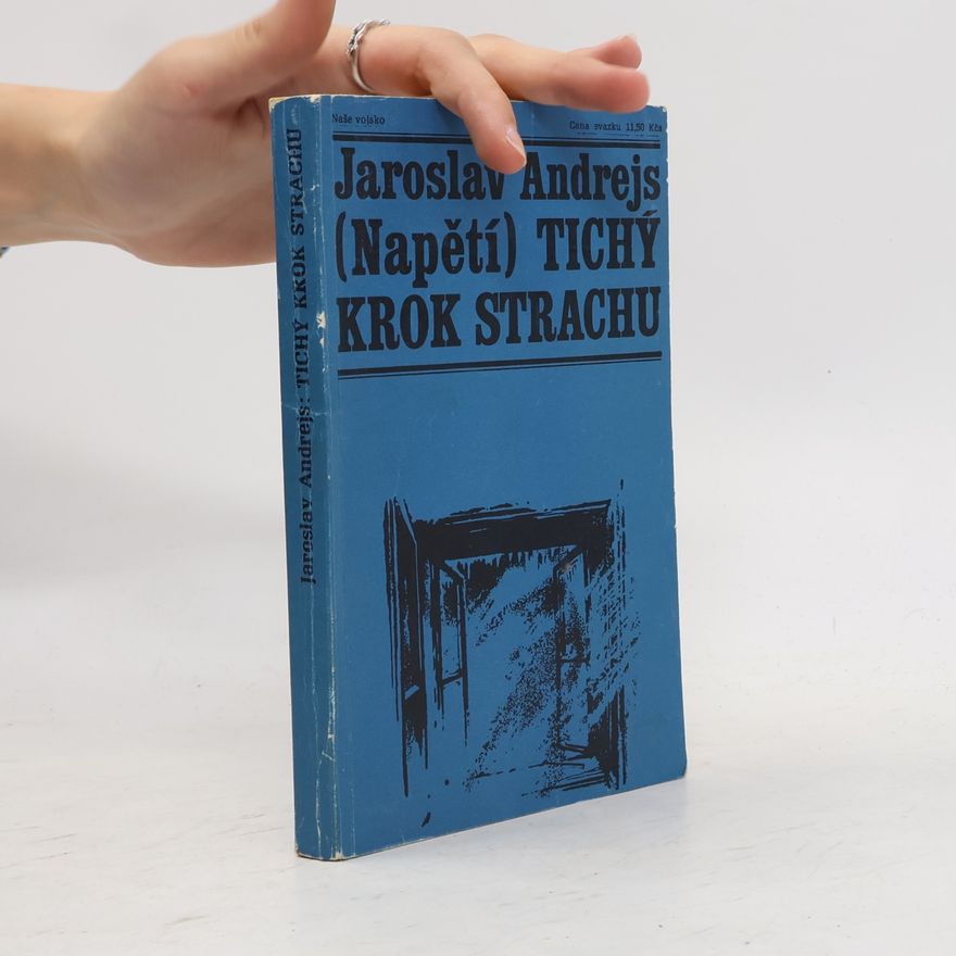 Jaroslav Andrejs Tichý krok strachu