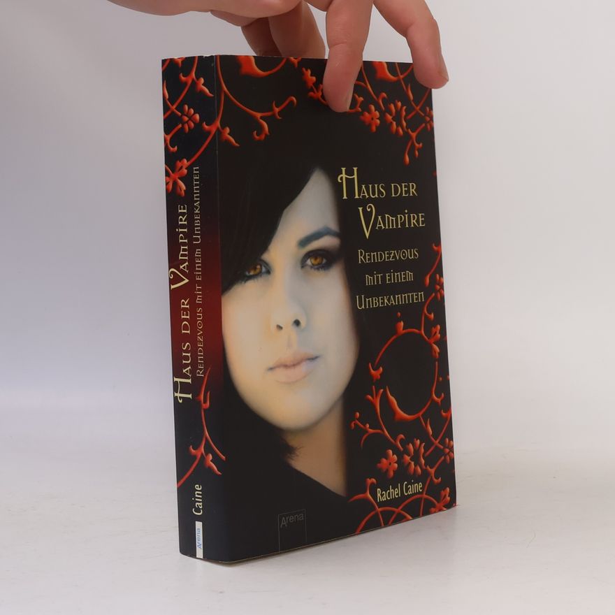 Rachel Caine Haus der Vampire. Rendezvous mit einem Unbekannten