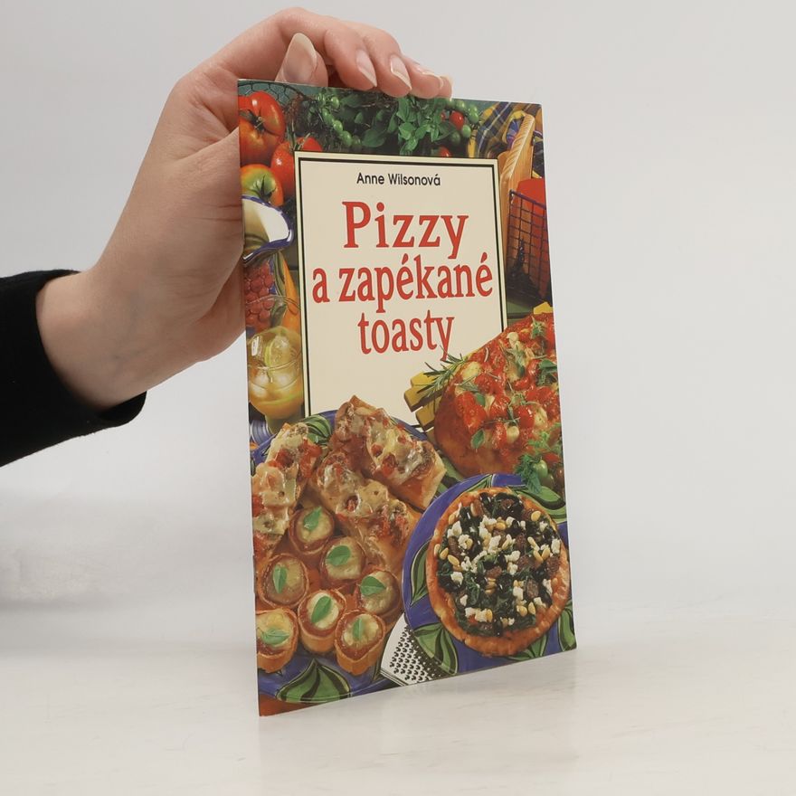 Anne Wilson Pizzy a zapékané tousty