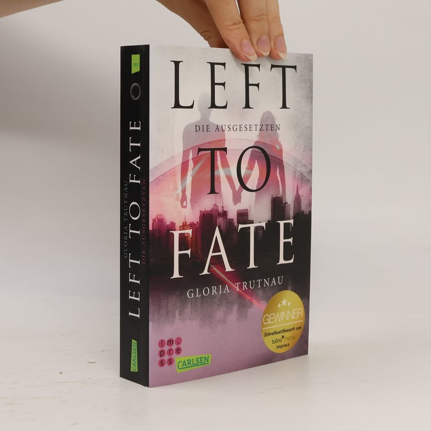 Gloria Trutnau Left to fate - die Ausgesetzten