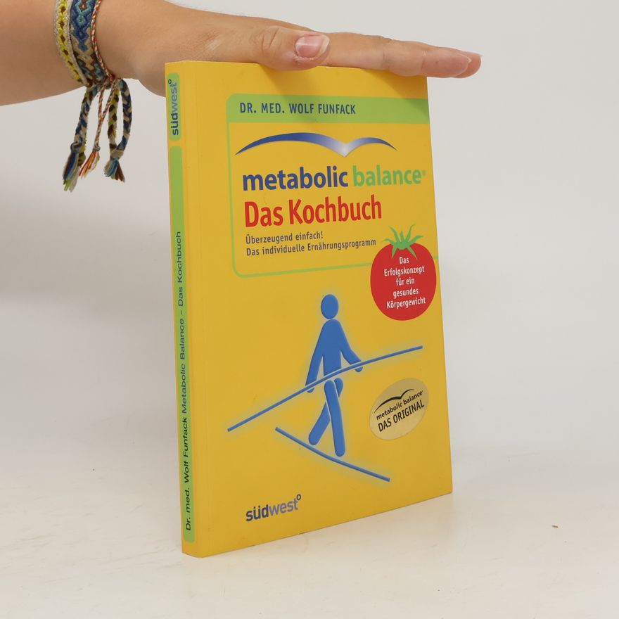 Wolf Funfack Metabolic balance: das Kochbuch