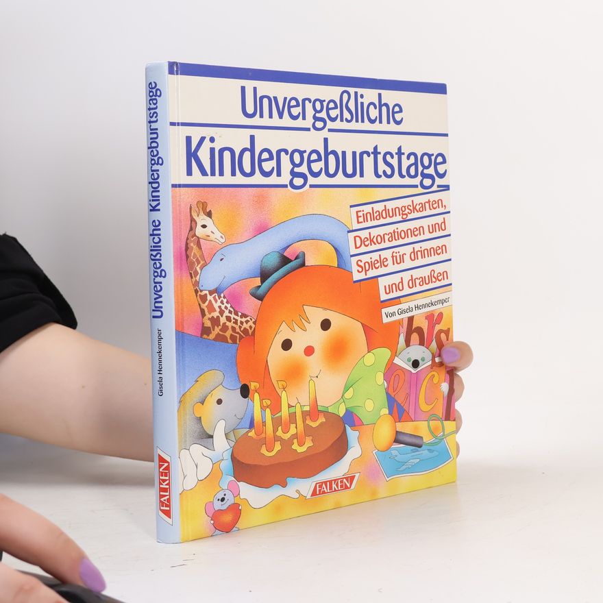 Gisela Hennekemper Unvergessliche Kindergeburtstage