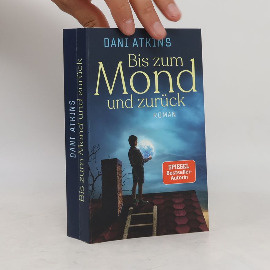 Dani Atkins Bis zum Mond und zurück
