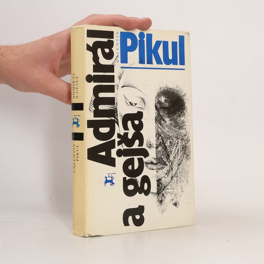 Valentin Pikul Admirál a gejša