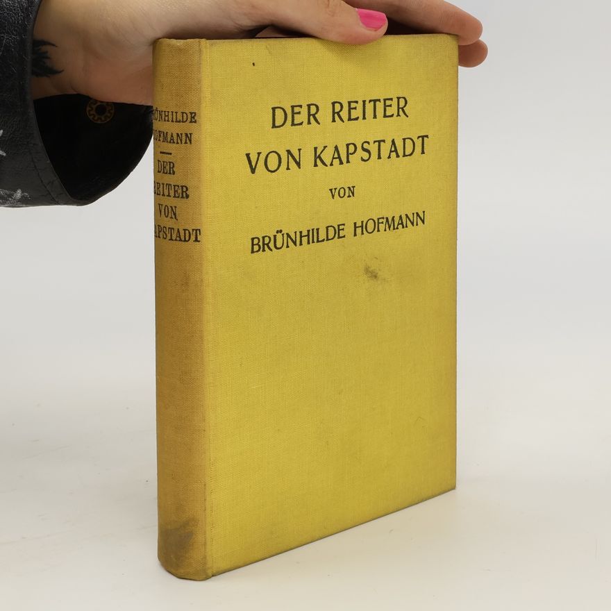 Brunhilde Hofmann Der Reiter von Kapstadt