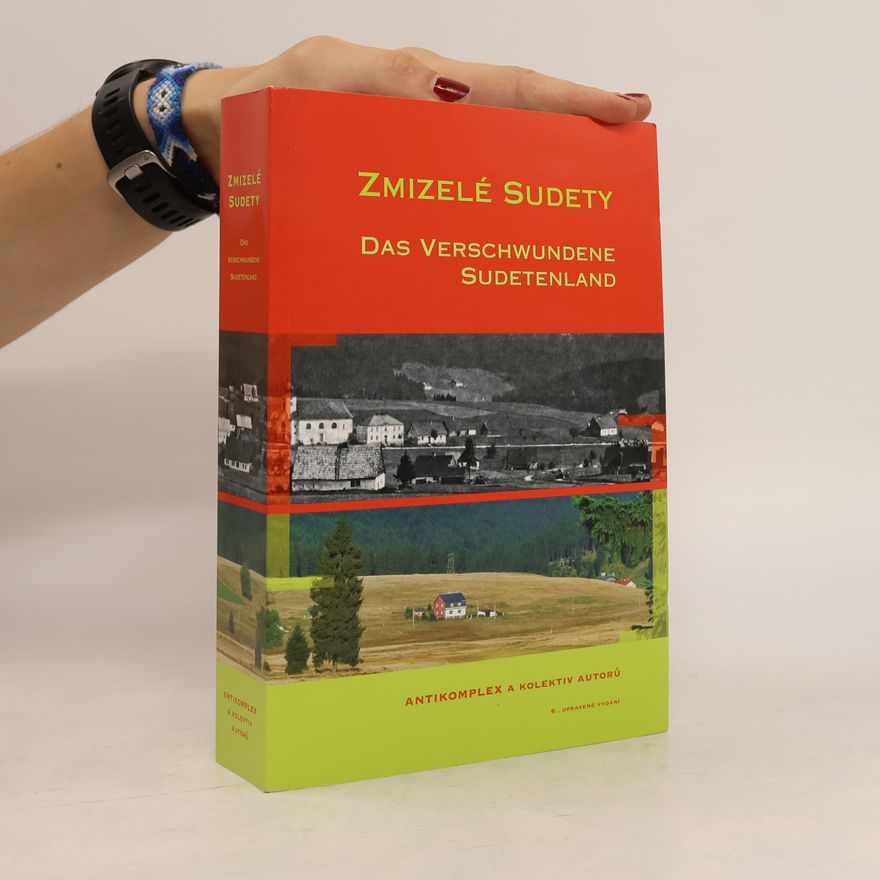 Various authors Zmizelé Sudety = Das verschwundene Sudetenland