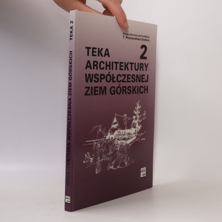T. Przemysław Szafer Teka architektury współczesnej ziem górskich 2
