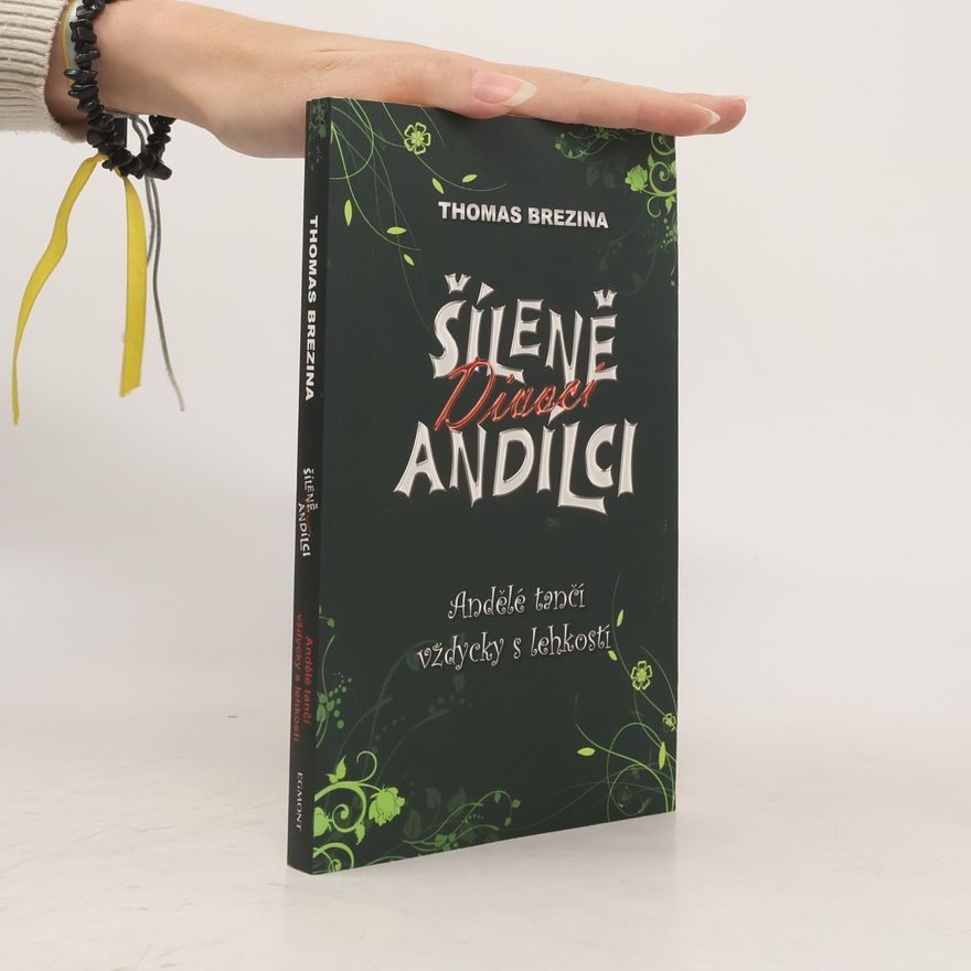 Thomas Brezina Šíleně divocí andílci. Andělé tančí vždycky s lehkostí