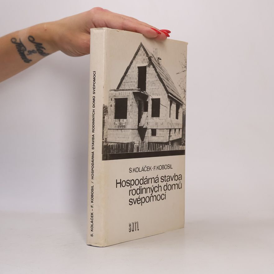 Stanislav Koláček Hospodárná stavba rodinných domů svépomocí