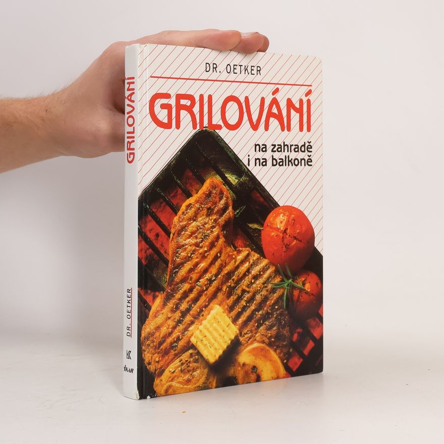 Alena Vlčková Grilování na zahradě i na balkoně