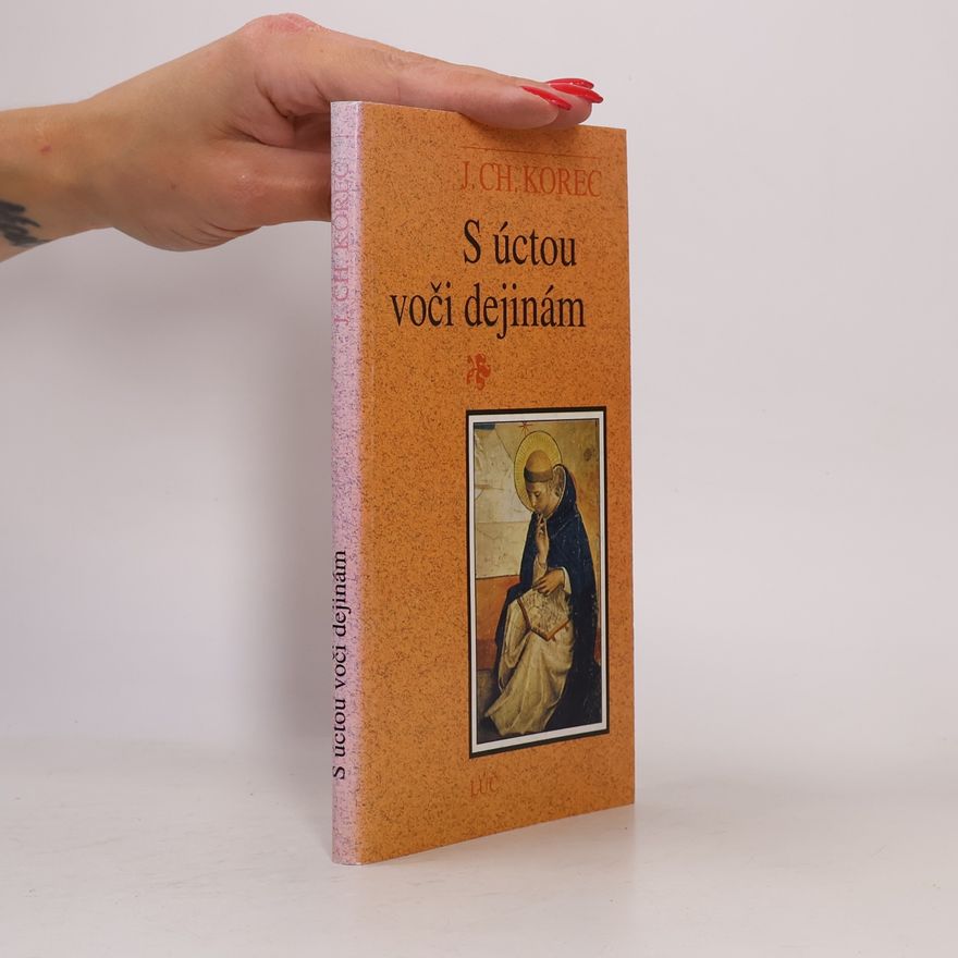 Ján Chryzostom Korec S úctou voči dejinám