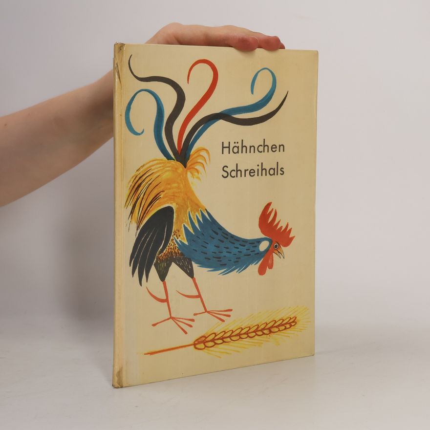 Erich Gürtzig Hähnchen Schreihals