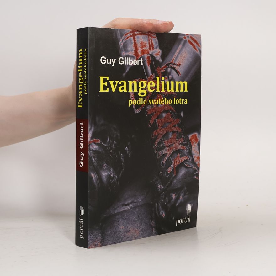Guy Gilbert Evangelium podle svatého lotra