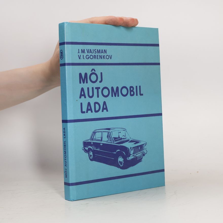 V. I. Gorenkov Môj automobil Lada