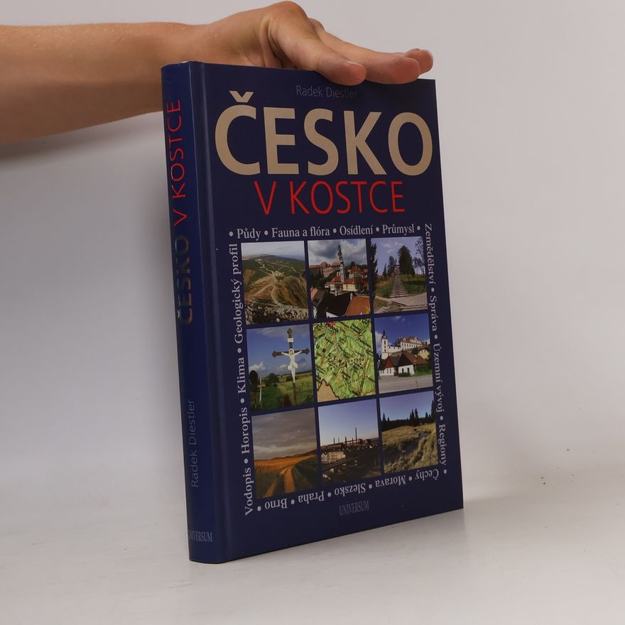 Radek Diestler Česko v kostce : netradiční vlastivěda pro každého