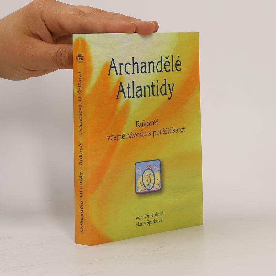 Iveta Oulehlová Archandělé Atlantidy