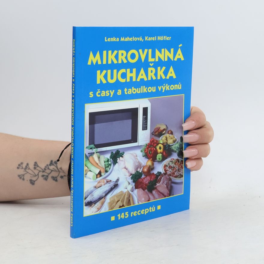 Lenka Mahelová Mikrovlnná kuchařka s časy a tabulkou výkonů