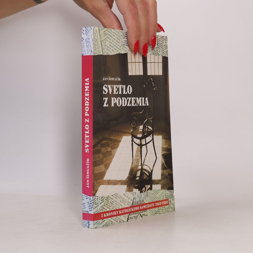 Ján Šimulčík Svetlo z podzemia