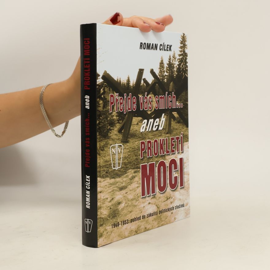 Roman Cílek Přejde vás smích aneb Prokletí moci