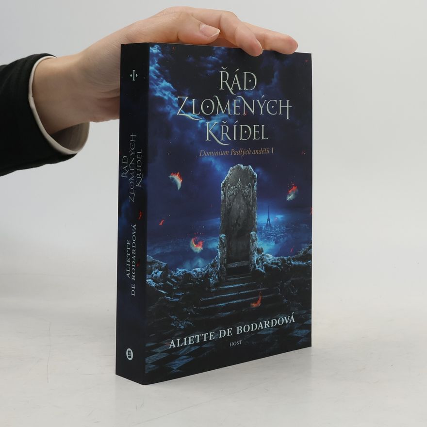 Aliette de Bodard Dominium Padlých andělů. 1. díl. Řád zlomených křídel