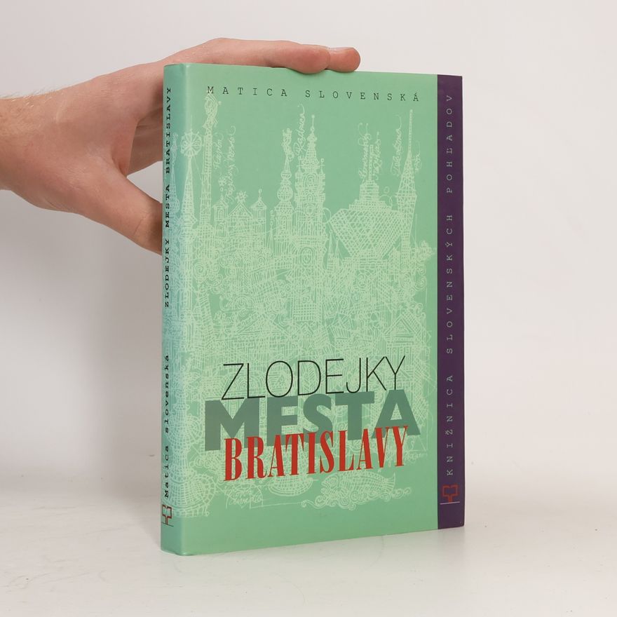 Stanislav Muntág Zlodejky mesta Bratislavy