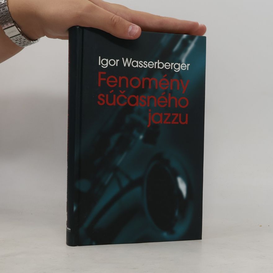 Igor Wasserberger Fenomény súčasného jazzu