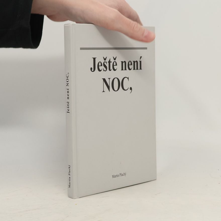 Martin Plachý Ještě není noc, ale stmívá se