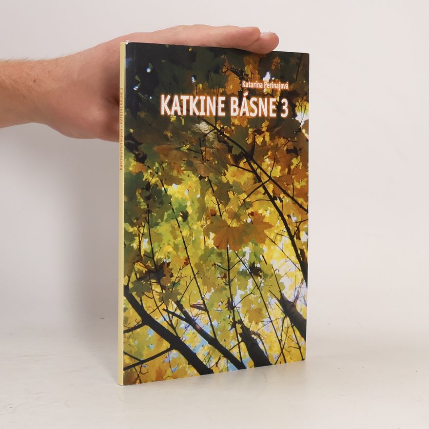 Katarína Perinajová Katkine básne 3