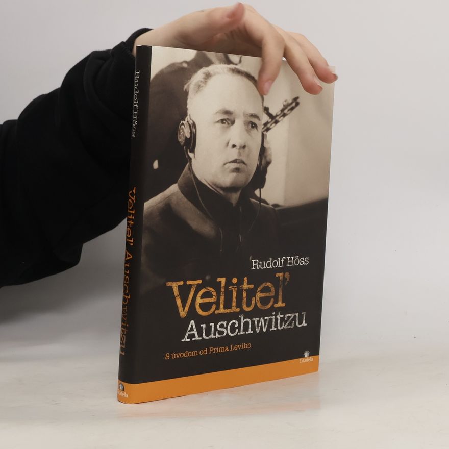 Rudolf Höß Veliteľ Auschwitzu